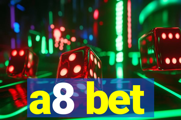 a8 bet